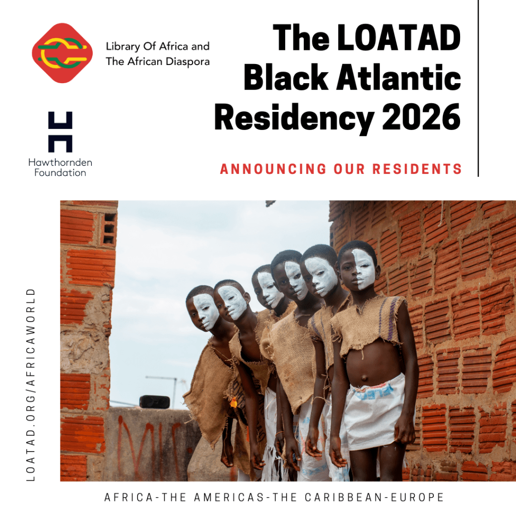 Announcing our 2026 LOATAD Black Atlantic residents